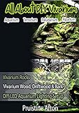 All About DIY Vivarium (Aquarium,Terrarium,Paludarium and Riparium) (English Edition)