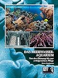 Das Meerwasseraquarium: Von der Planung bis zur erfolgreichen Pflege (NTV Meerwasseraquaristik)